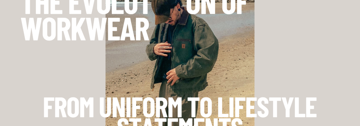 The Evolution of Workwear: From Uniforms to Lifestyle Statements